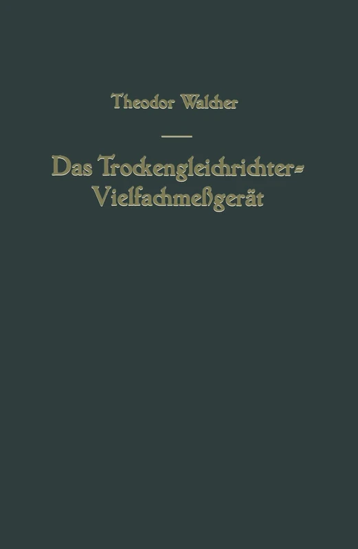 Das Trockengleichrichter-Vielfachmeßgerät