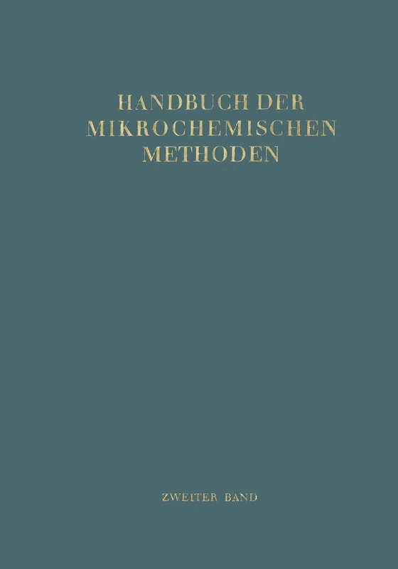 Handbuch der Mikrochemischen Methoden: Band II Verwendung der Radioaktivität in der Mikrochemie: 2