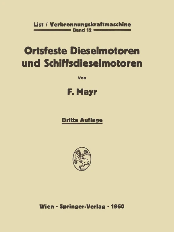 Ortsfeste Dieselmotoren und Schiffsdieselmotoren: 12 (Die Verbrennungskraftmaschine, 12)
