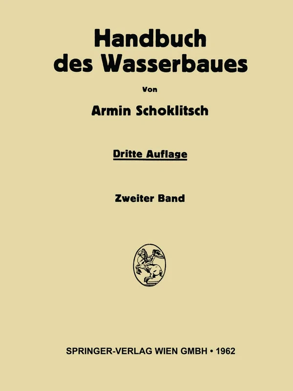 Handbuch des Wasserbaues: Zweiter Band