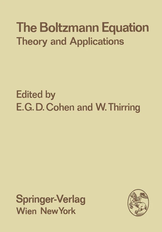 Springer - The Boltzmann Equation: Theory and Applications