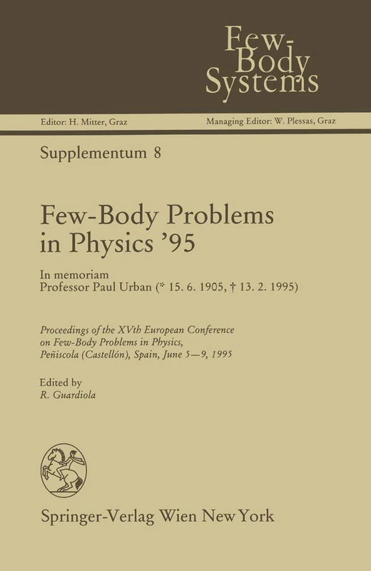 Few-Body Problems in Physics ’95: In memoriam Professor Paul Urban: 8 (Few-Body Systems, 8)