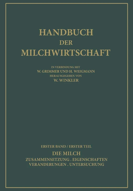 Die Milch: Zusammensetzung · Eigenschaften Veränderungen · Untersuchung (USW-Schriften für Führungskräfte)