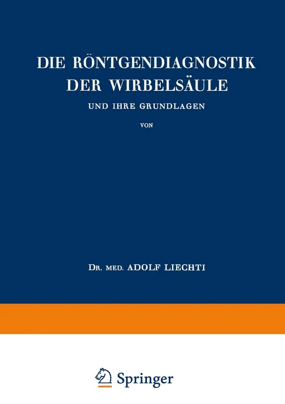Die Röntgendiagnostik der Wirbelsäule und Ihre Grundlagen