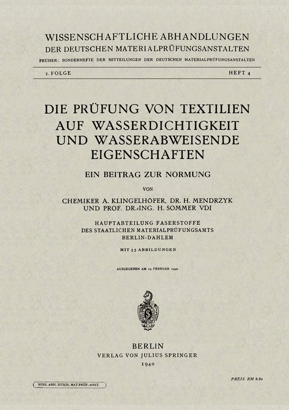 Die Prüfung von Textilien auf Wasserdichtigkeit und wasserabweisende Eigenschaften: Ein Beitrag zur Normung: 1,4 (Wissenschaftliche Abhandlungen der ... Materialprüfungsanstalten. II. Folge, 1,4)