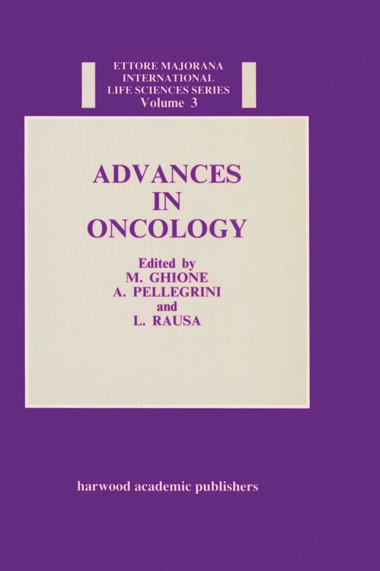 Advances in Oncology: 3 (Ettore Majorana International Life Sciences Series)
