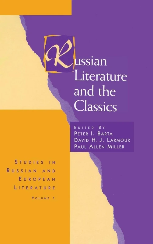 Russian Literature and the Classics (Routledge Harwood Studies in Russian and European Literature)