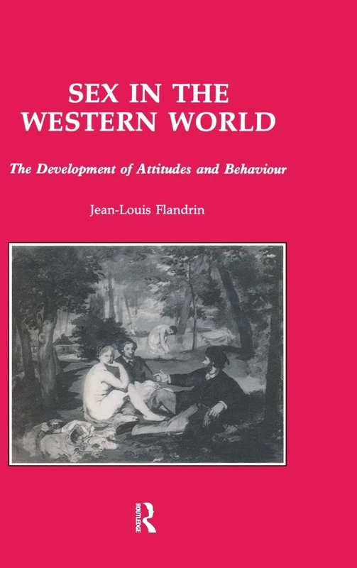 Sex In The Western World: The Development of Attitudes and Behaviour