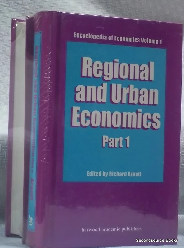 Regional and Urban Economics Parts 1 & 2 (Encyclopedia of Economics, Vol 1)
