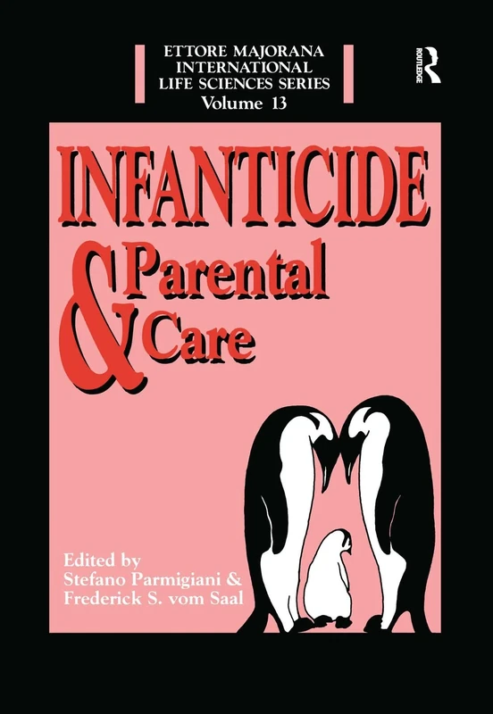 Infanticide And Parental Care: 13 (Ettore Majorana International Life Sciences Series)