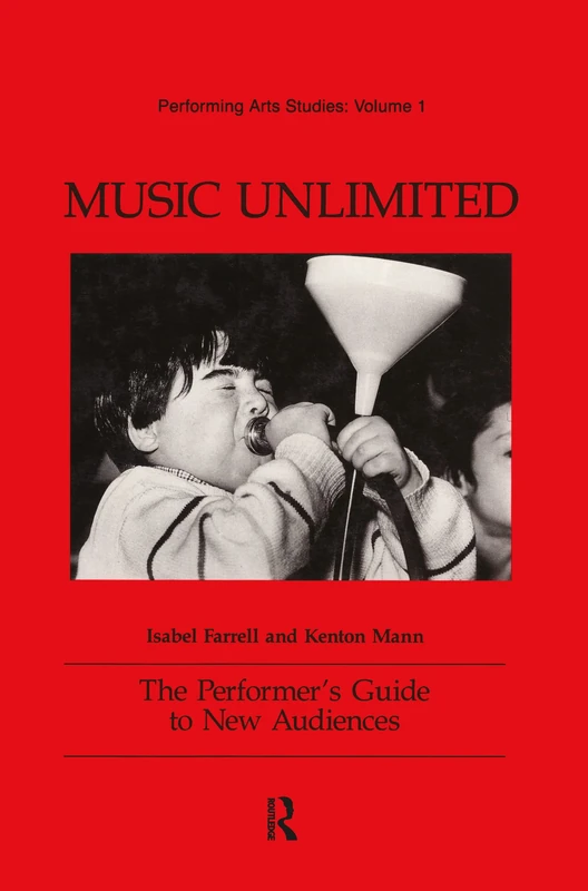 Music Unlimited: The Performer's Guide to New Audiences: 1 (Performing Arts Studies)