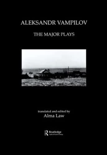 Routledge Aleksandr Vampilov: The Major Plays (Russian Theatre Archive)