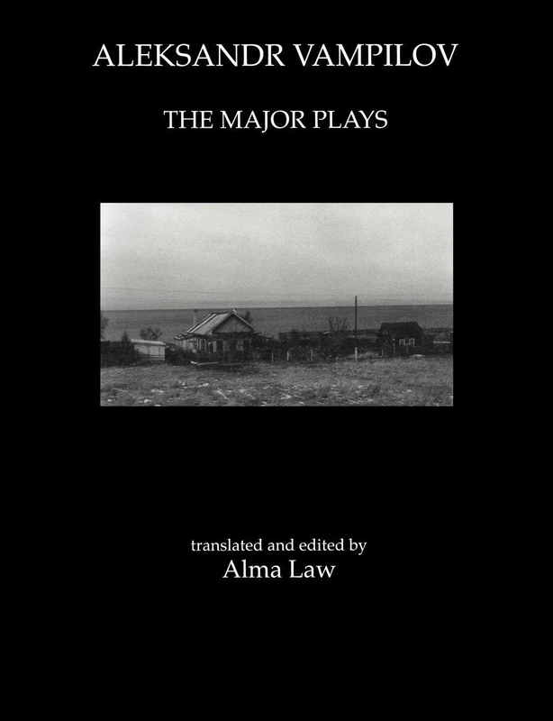 Aleksandr Vampilov: The Major Plays: 6 (Russian Theatre Archive (Paperback M.E. Sharpe))