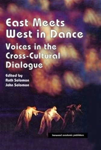 Routledge East Meets West in Dance - Dance Studies Book