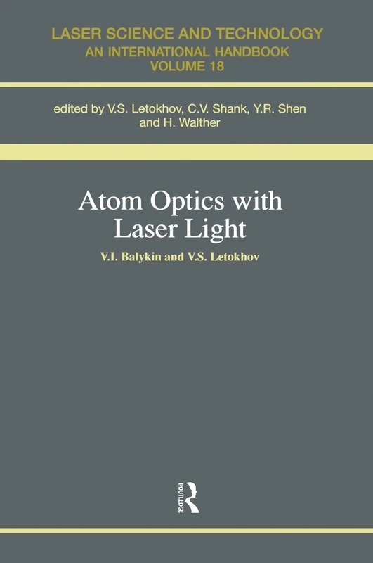 Atom Optics with Laser Light: 18 (Laser Science and Technology)