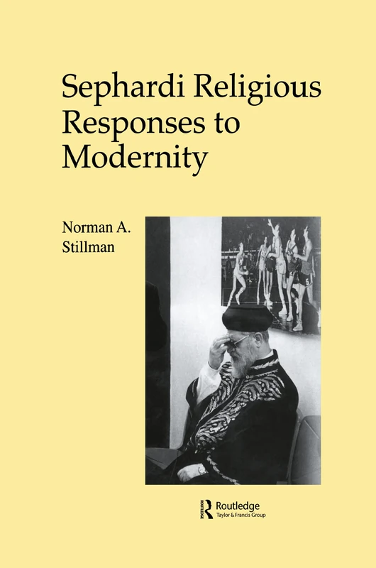 Routledge Sephardi Religious Responses to Modernity Vol 1