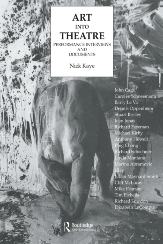 Art Into Theatre: Performance Interviews and Documents