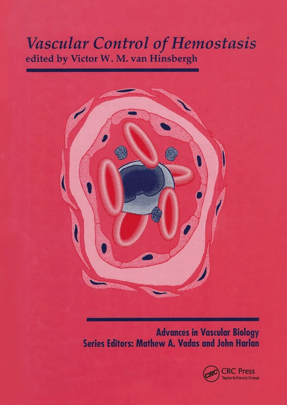 CRC Press Vascular Control of Hemostasis - Advances in Vascular Biology