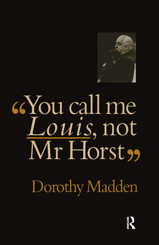 You Call Me Louis, Not Mr. Horst (Choreography and Dance Studies Series) - Image 1