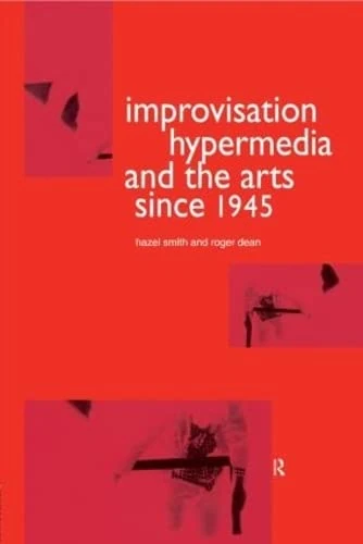 Routledge Improvisation Hypermedia and the Arts since 1945