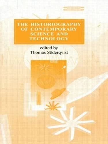 Routledge - The Historiography of Contemporary Science and Tech 4