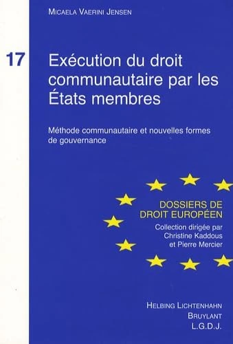 Exécution du droit communautaire par les Etats membres: Méthode communautaire et nouvelles formes de gouvernance