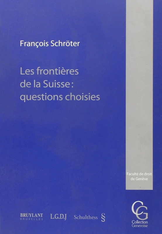 LES FRONTIÈRES DE LA SUISSE : QUESTIONS CHOISIES