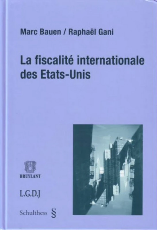 Schulthess La Fiscalite Internationale des Etats-Unis - Book