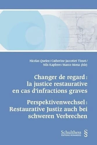 Changer de regard : la justice restaurative en cas d'infractions graves: Perspektivenwechsel : Restaurative Justiz auch bei schweren Verbrechen - Image 1