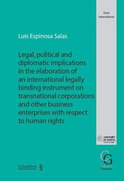 Legal, political and diplomatic implications in the elaboration of an international legally binding instrument on transnational corporations and other ... AND BUSINESS WITH RESPECT HUMAN RIGHTS