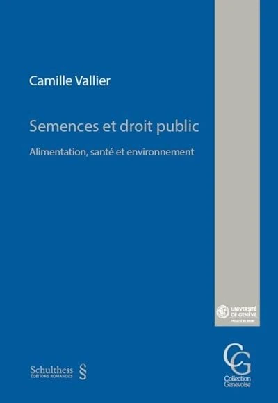 Semences et droit public: Alimentation, santé et environnement