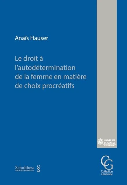 Le droit à l'autodétermination de la femme en matière de choix procréatifs