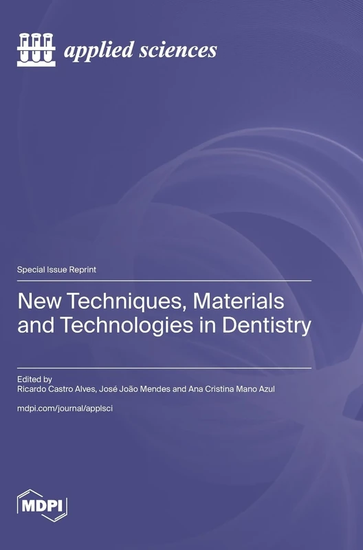 New Techniques, Materials and Technologies in Dentistry