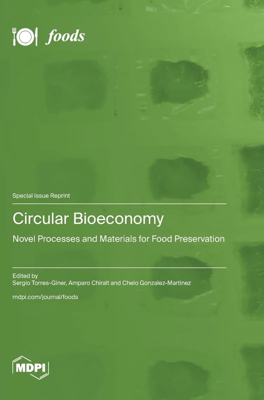 Circular Bioeconomy: Novel Processes and Materials for Food Preservation