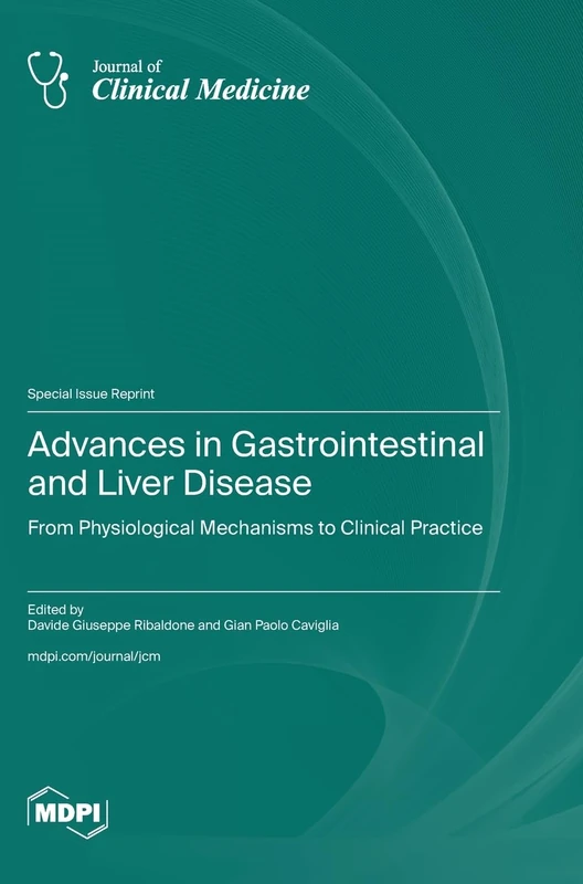 Advances in Gastrointestinal and Liver Disease: From Physiological Mechanisms to Clinical Practice