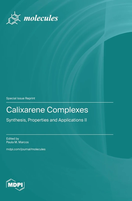 Calixarene Complexes: Synthesis, Properties and Applications II