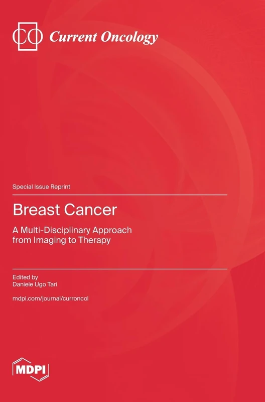 Breast Cancer: A Multi-Disciplinary Approach from Imaging to Therapy