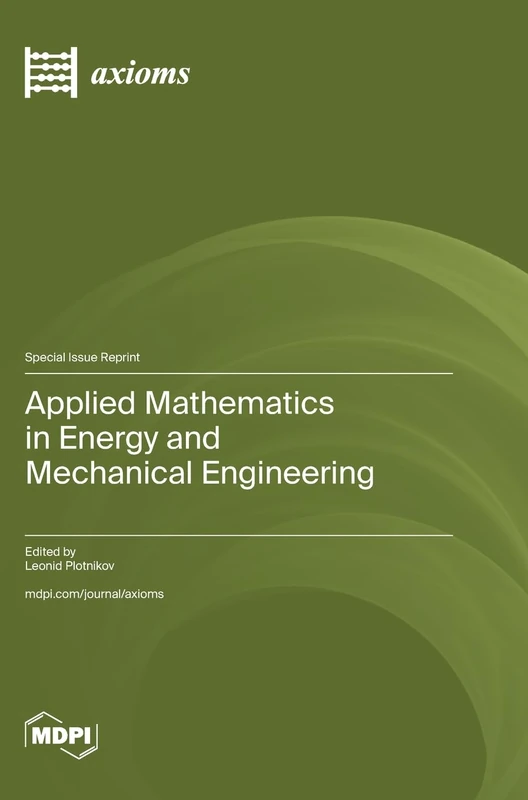 Applied Mathematics in Energy and Mechanical Engineering
