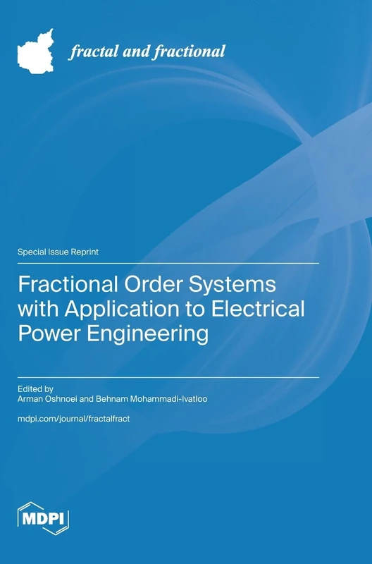 Fractional Order Systems with Application to Electrical Power Engineering
