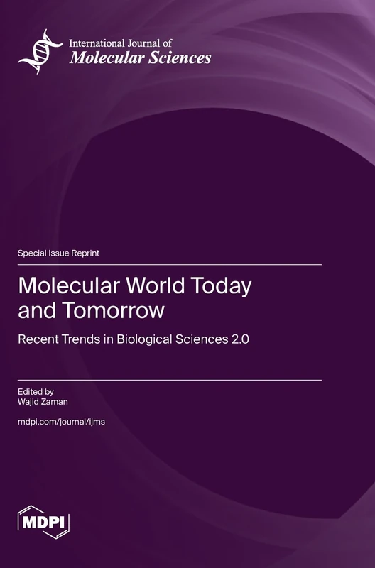 Molecular World Today and Tomorrow: Recent Trends in Biological Sciences 2.0 - Image 1