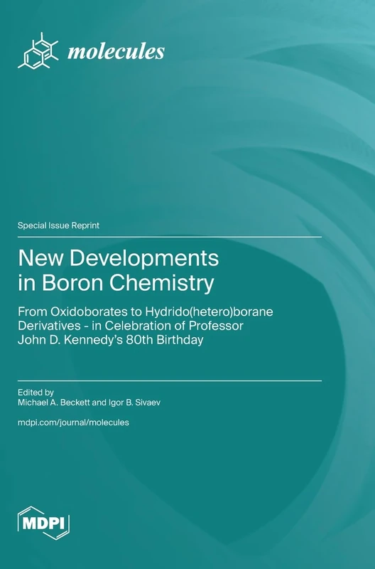 New Developments in Boron Chemistry: From Oxidoborates to Hydrido(hetero)borane Derivatives - in Celebration of Professor John D. Kennedy's 80th Birthday - Image 1