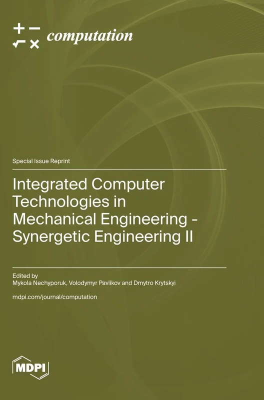 Integrated Computer Technologies in Mechanical Engineering - Synergetic Engineering II