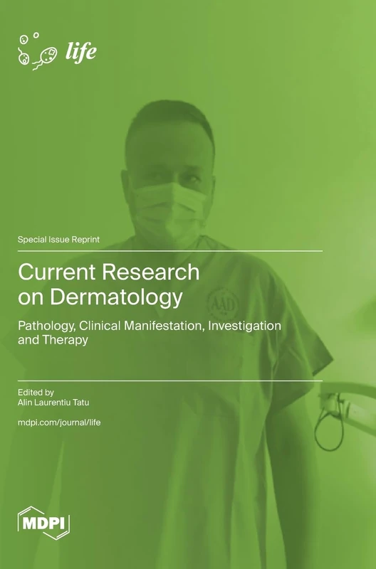 Current Research on Dermatology: Pathology, Clinical Manifestation, Investigation and Therapy