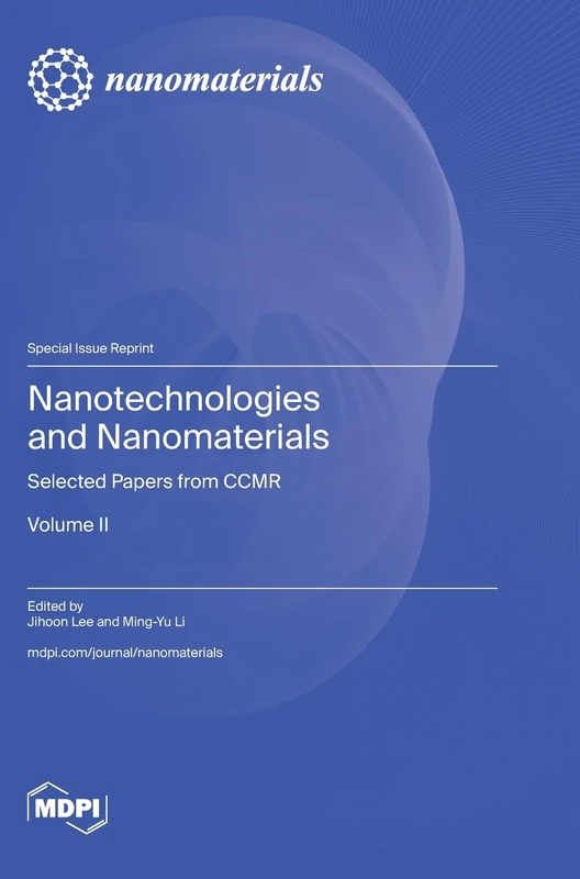 Nanotechnologies and Nanomaterials: Selected Papers from CCMR - Volume II