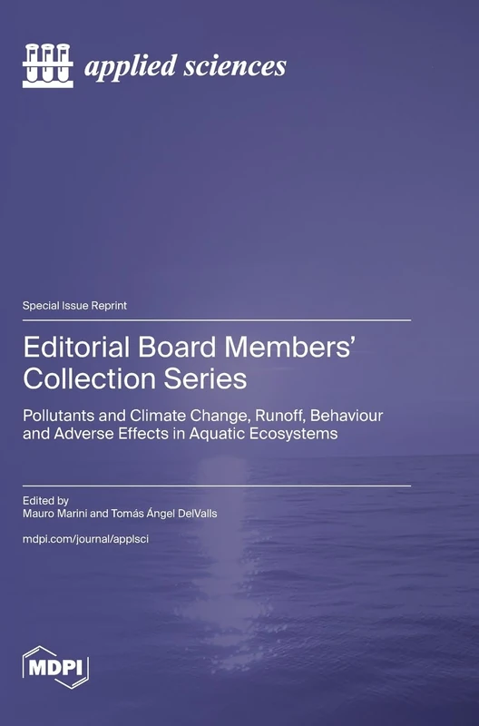 Editorial Board Members' Collection Series: Pollutants and Climate Change, Runoff, Behaviour and Adverse Effects in Aquatic Ecosystems