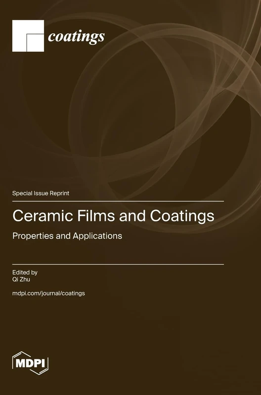 Ceramic Films and Coatings: Properties and Applications