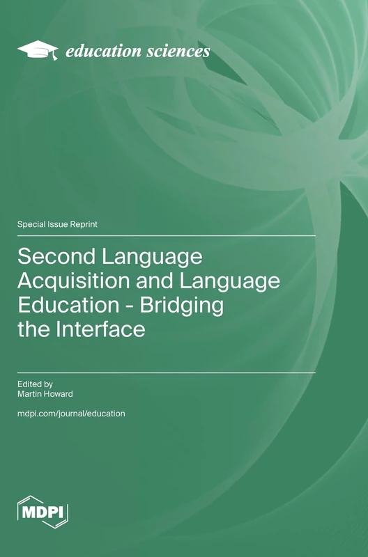 Second Language Acquisition and Language Education - Bridging the Interface