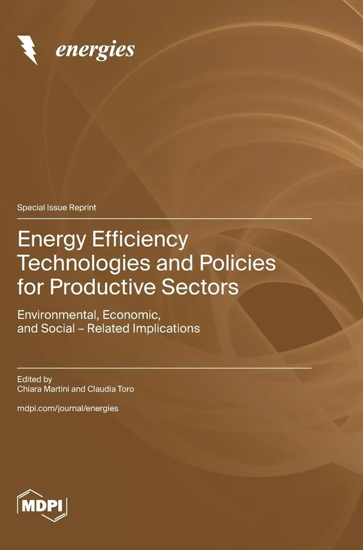 Energy Efficiency Technologies and Policies for Productive Sectors: Environmental, Economic, and Social - Related Implications