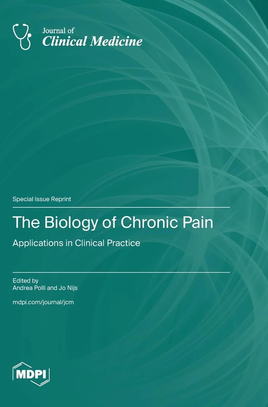 The Biology of Chronic Pain: Applications in Clinical Practice