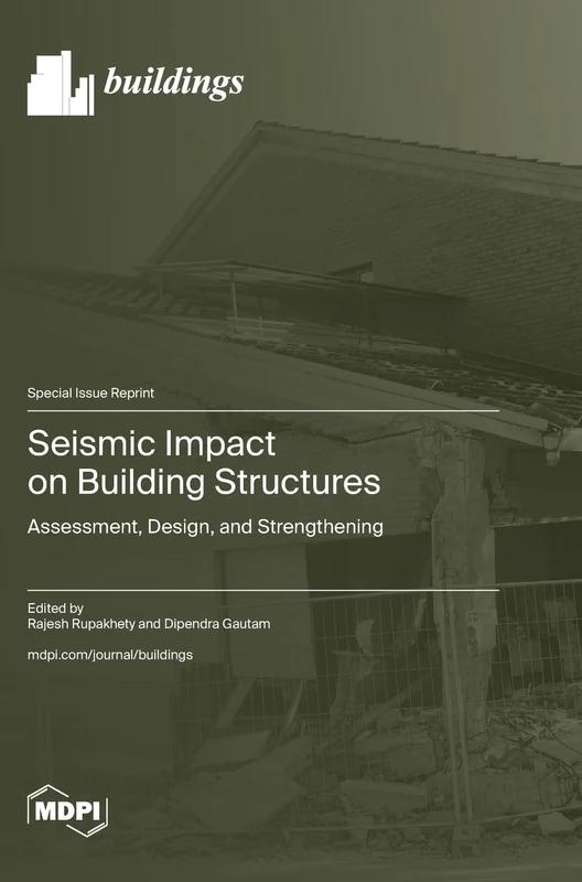 Seismic Impact on Building Structures: Assessment, Design, and Strengthening